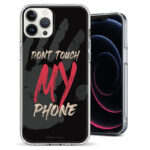 Θήκη Back Cover Apple iphone 12 Pro Dont Touch My Phone