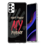 Θήκη Back Cover Samsung Galaxy A33 5G Dont Touch My Phone