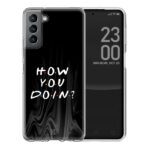 Θήκη Back Cover Samsung Galaxy S21 How You Doin